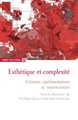 Esthétique et complexité - Création, expérimentations et neuroscience (9782271071699-front-cover)