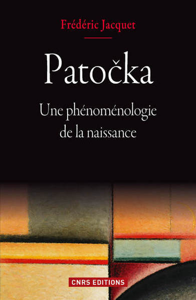 Patocka. Une phénoménologie de la naissance (9782271083432-front-cover)