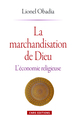 La Marchandisation de Dieu (9782271076830-front-cover)