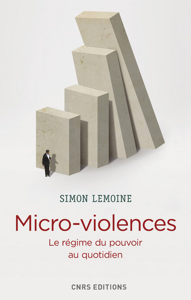Micro-violences - Le régime du pouvoir au quotidien (9782271093431-front-cover)
