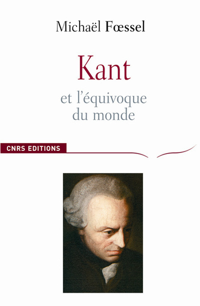 Kant et l'équivoque du monde (9782271066336-front-cover)