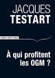 A qui profitent les OGM ? (9782271076694-front-cover)