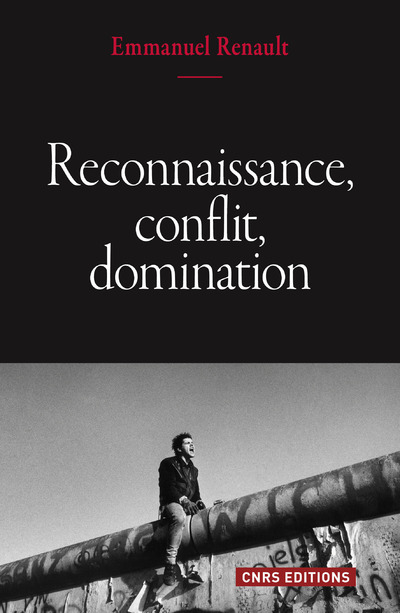 Reconnaissance, conflit, domination (9782271093240-front-cover)