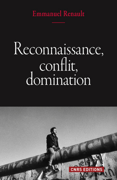Reconnaissance, conflit, domination (9782271093240-front-cover)