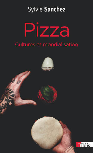 Pizza. Cultures et mondialisation (9782271086822-front-cover)