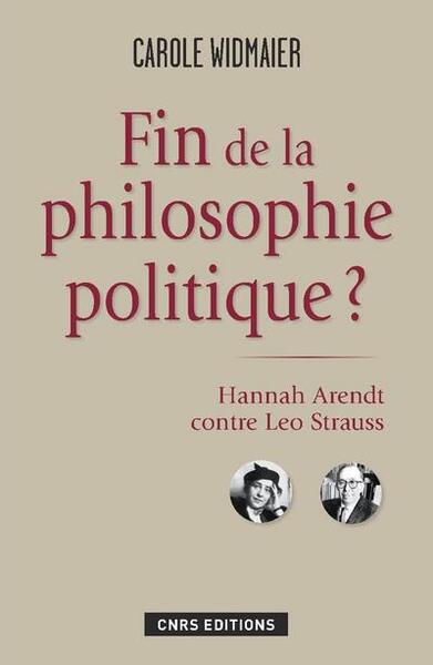 Fin de la philosophie politique? Hannah Arendt contre Leo Strauss (9782271073891-front-cover)