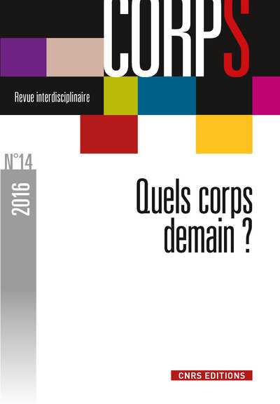 Revue corps n°14 - Quels corps demain ? Corps et sciences sociales (9782271090607-front-cover)