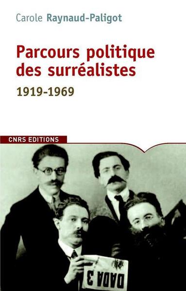 Parcours politique des surréalistes. 1919-1969 (9782271070685-front-cover)