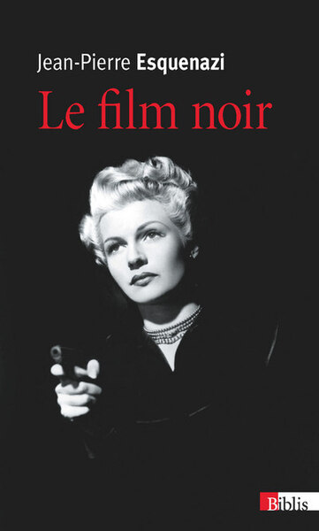 Le Film noir (9782271088260-front-cover)
