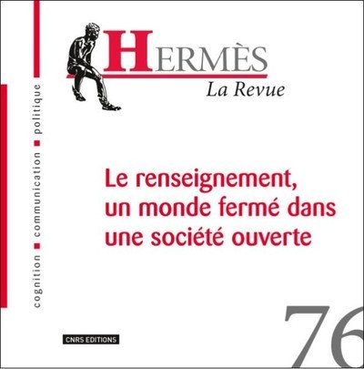Hermès 76 - Le renseignement : un monde fermé dans une société ouverte (9782271093462-front-cover)