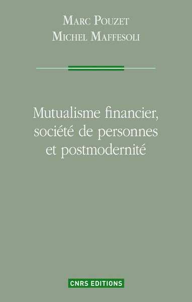Mutualisme financier, société de personnes et postmodernité (9782271069139-front-cover)