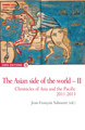 Th asian side of the world II chronicles of Asia and the pacific 2011-2013 (9782271081964-front-cover)