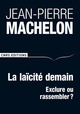 La Laïcité demain - Exclure ou rassembler (9782271070234-front-cover)