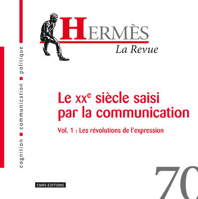 Hermès 70 - Le XXe siècle de la communication Vol.1 : Les révolutions de l'expression (9782271082619-front-cover)