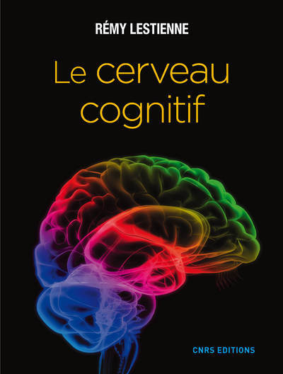Le Cerveau cognitif (9782271090096-front-cover)