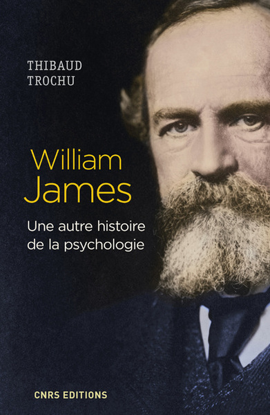 William James. Une autre histoire de la psychologie (9782271089427-front-cover)