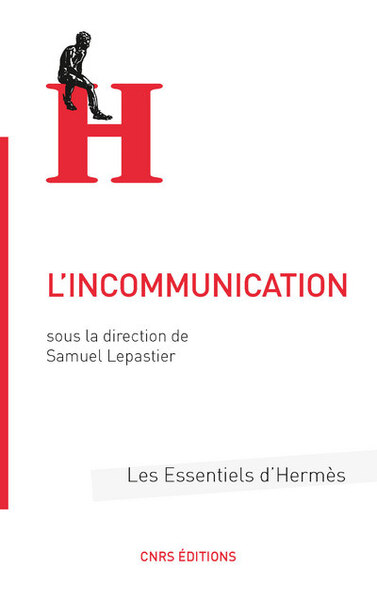 L'Incommunication dans tous ses états (9782271079138-front-cover)