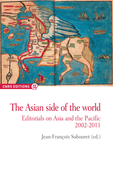 The asian side of the world - Editorials on Asia and the pacific 2002-2011 (9782271077448-front-cover)