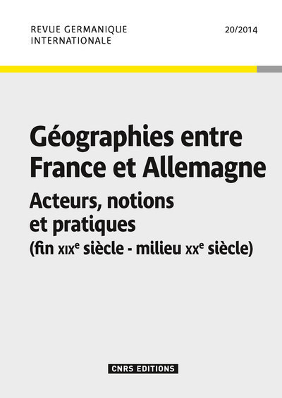 Revue Germanique Internationale 20 - Géographies entre France et Allemagne (9782271082107-front-cover)