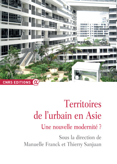 Territoires de l'urbain en Asie - Une nouvelle modernité ? (9782271090041-front-cover)