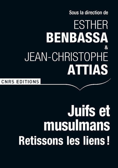 Juifs et musulmans. Retissons les liens ! (9782271089236-front-cover)