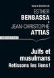 Juifs et musulmans. Retissons les liens ! (9782271089236-front-cover)