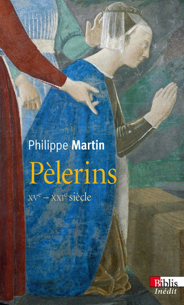 Pèlerins. XVè s.-XXIè siècle. (9782271090683-front-cover)