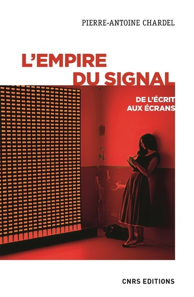 L'empire du signal - De l'écrit aux écrans (9782271093424-front-cover)