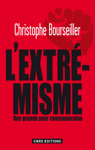 L'Extrémisme. Une grande peur contemporaine (9782271069498-front-cover)