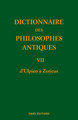 Dictionnaire des philosophes antiques VII d'Ulpien à Zoticus (9782271090249-front-cover)