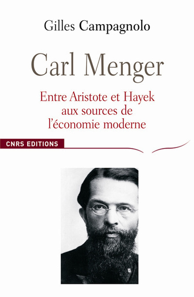 Carl Menger-Entre Aristote et Hayek: aux sources de l'économie moderne (9782271066398-front-cover)