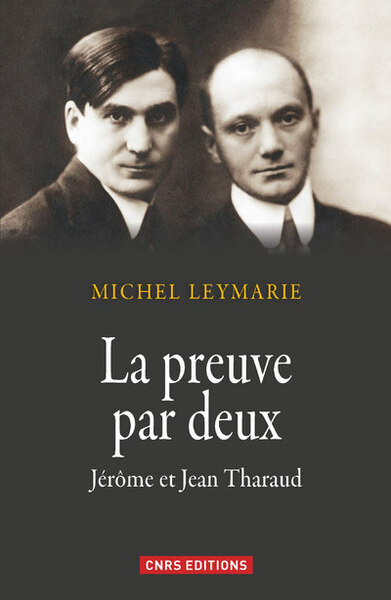 La Preuve par deux. Jérôme et Jean Tharaud (9782271070241-front-cover)