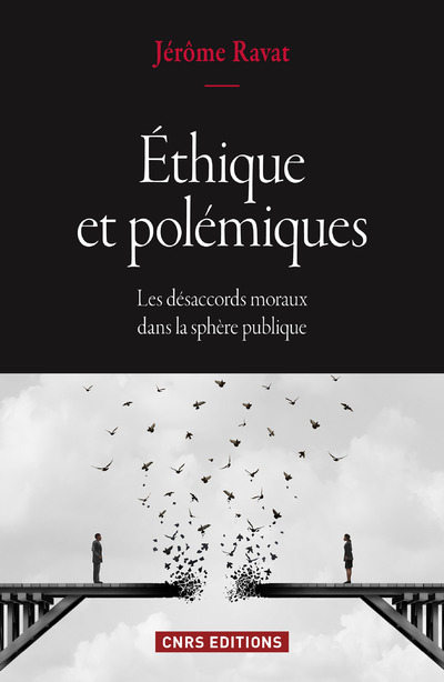 Ethique et polémiques. Les désaccords moraux dans la sphère publique (9782271089144-front-cover)