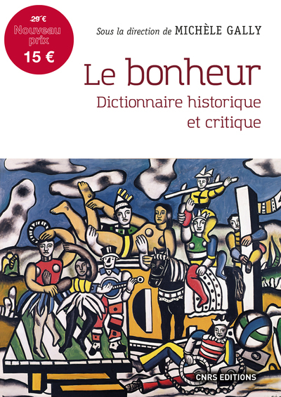 Le bonheur - Dictionnaire historique et critique (9782271088383-front-cover)