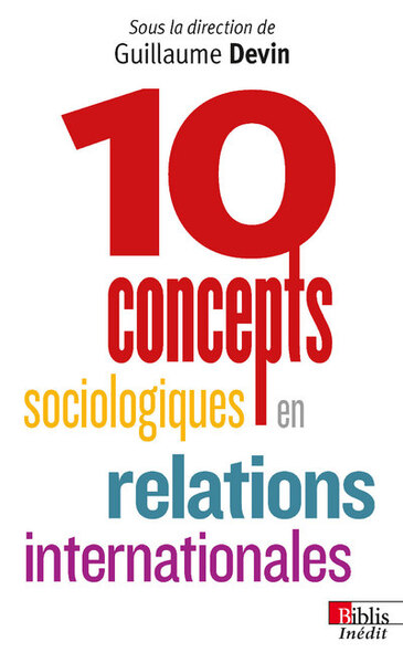 Dix concepts sociologiques en relations internationales (9782271081421-front-cover)