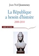 La République a besoin d'histoire. Interventions, 2000-2010 (9782271069825-front-cover)