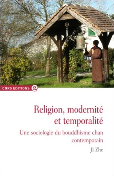 Religion, modernité et temporalité - Une sociologie du bouddhisme chan contemporain (9782271094179-front-cover)