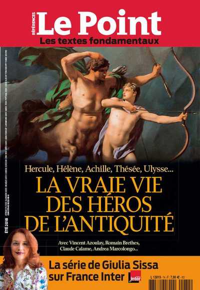 Le Point Références N°74 La vraie vie des héros de l'Antiquité - juillet 2018 (9791093232898-front-cover)