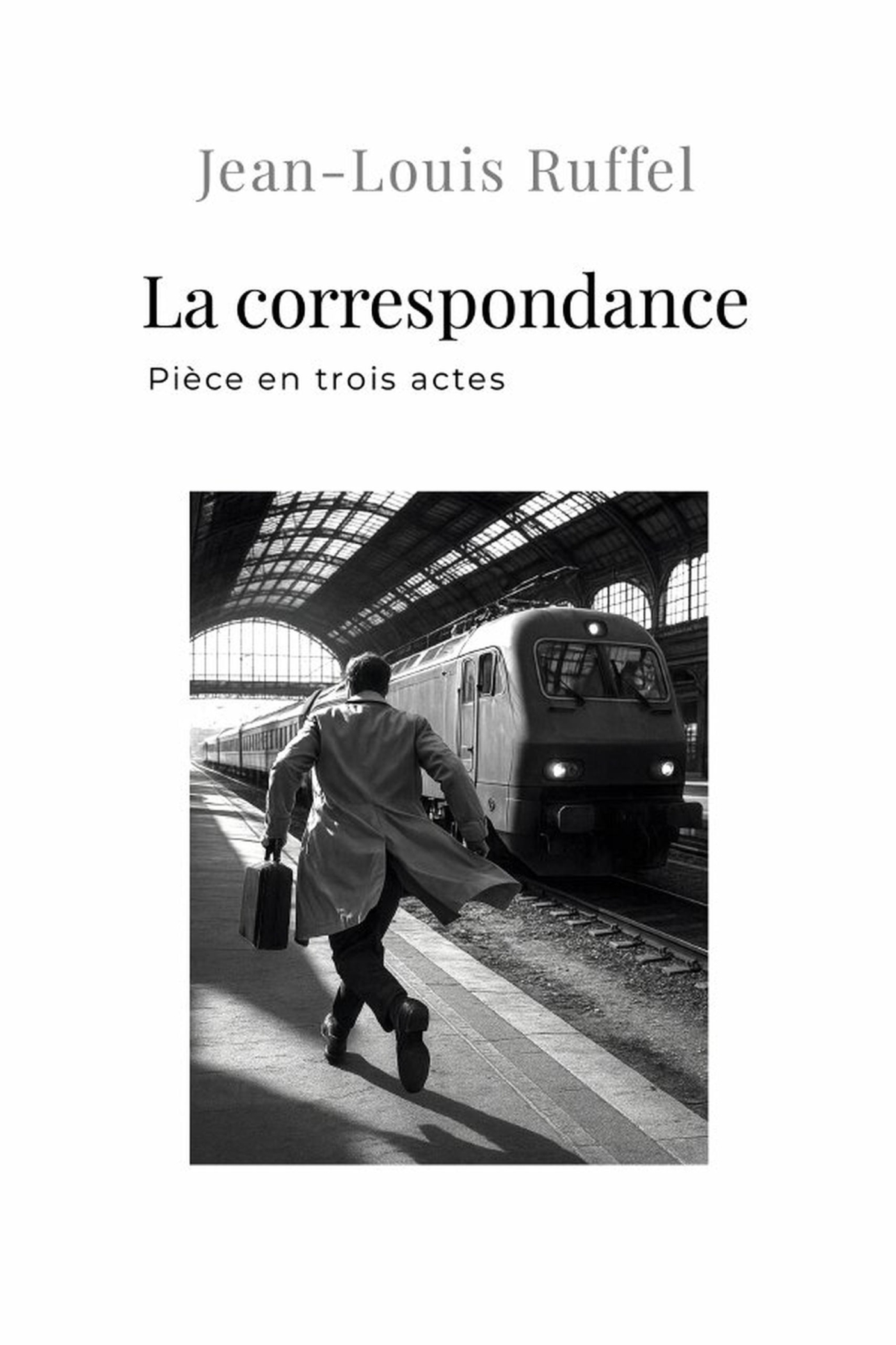 La correspondance, pièce en trois actes (9781326026028-front-cover)