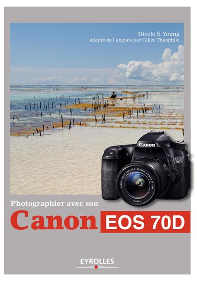PHOTOGRAPHIER AVEC SON CANON 70D (9782212139501-front-cover)