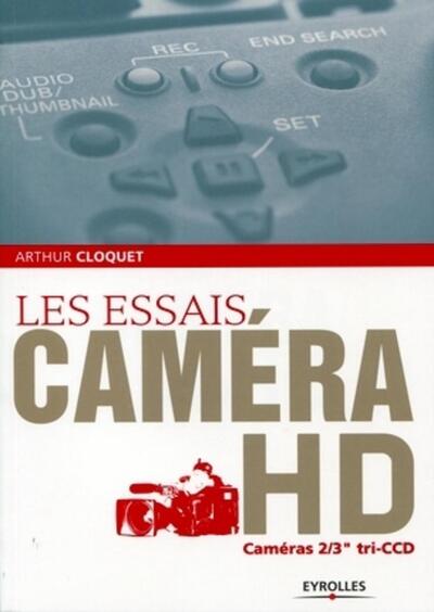 Les essais caméra HD, Caméras 2/3" tri-CCD. (9782212133349-front-cover)