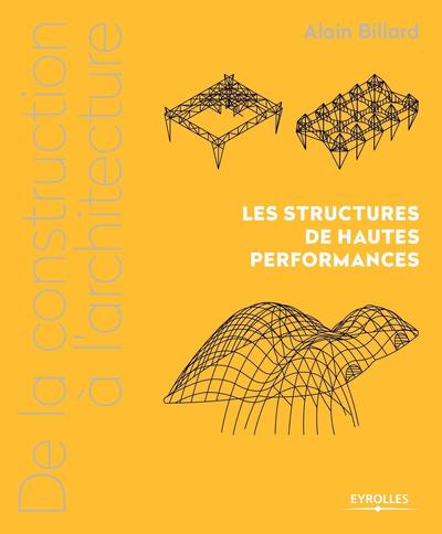 De la construction à l'architecture - Volume 3, Les structures de hautes performances. (9782212135879-front-cover)