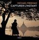 Capturer l'instant, L'art de la photographie. (9782212141139-front-cover)