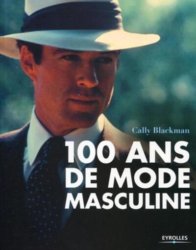 100 ans de mode masculine (9782212124927-front-cover)