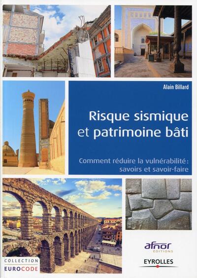 Risque sismique et patrimoine bâti, Comment réduire la vulnérabilité : savoirs et savoir-faire. (9782212136135-front-cover)