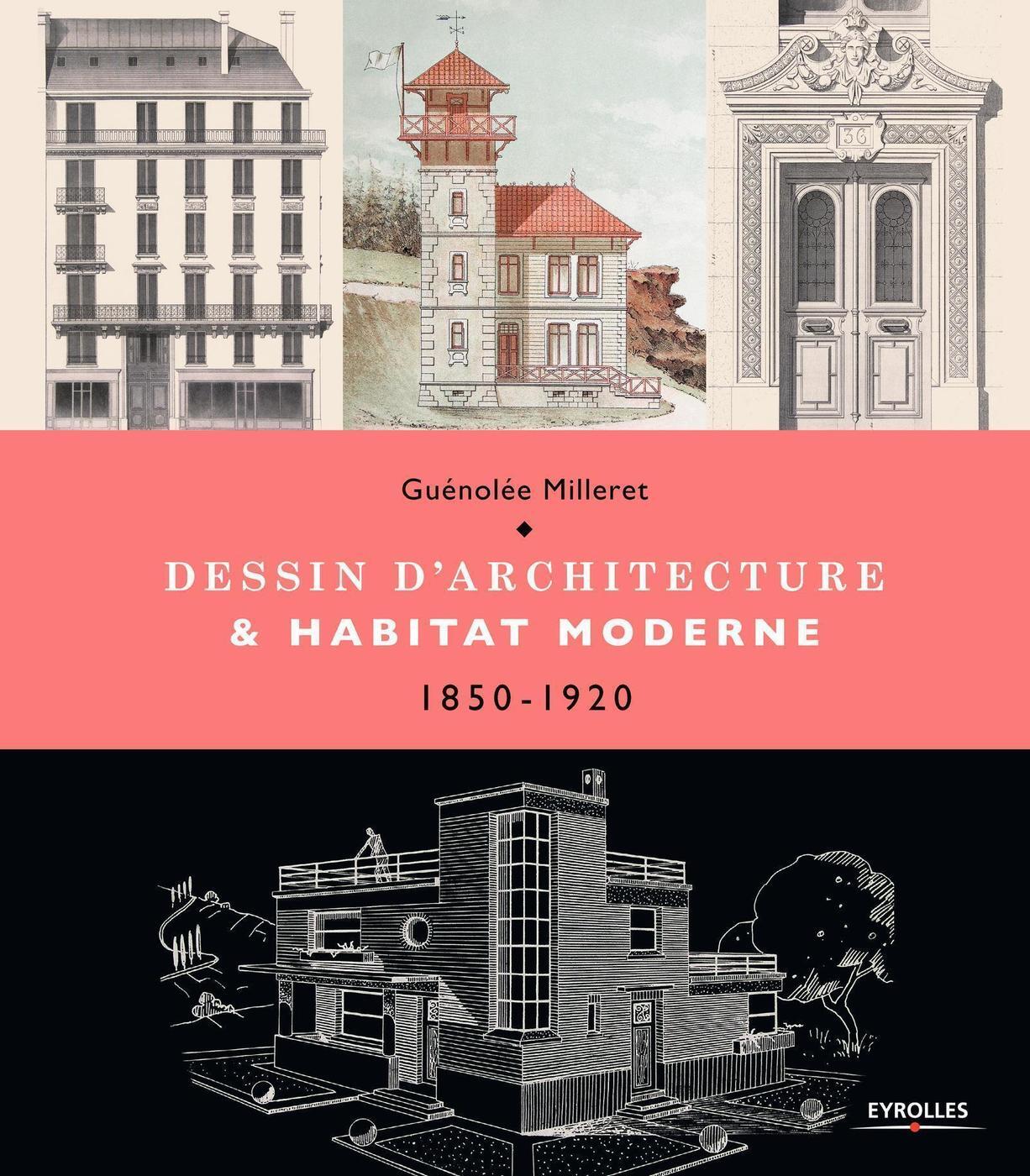 Dessin d'architecture et habitat moderne, 1850-1920. (9782212140224-front-cover)