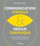 Communication visuelle et design graphique, Manuel à l'usage des graphistes et de leurs commanditaires (9782212119282-front-cover)