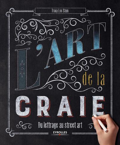 L'art de la craie, Du lettrage au street art. (9782212118865-front-cover)