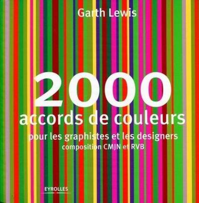 2000 accords de couleurs, Pour les graphistes et les designers. Composition CMJN et RVB (9782212125375-front-cover)