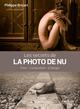 Les secrets de la photo de nu, Pose - Composition - Eclairage. (9782212139907-front-cover)